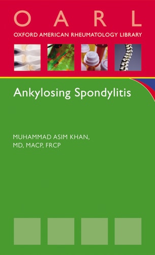 Ankylosing Spondylitis: Oxford American Rheumatology Library