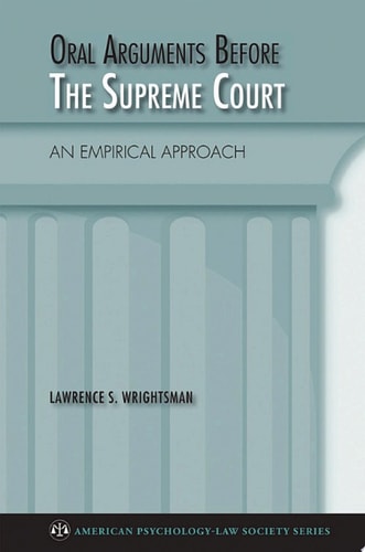 Oral Arguments and the Supreme Court: An Empirical Approach