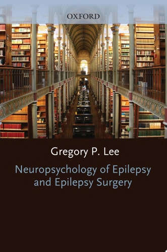 Neuropsychology of Epilepsy and Epilepsy Surgery