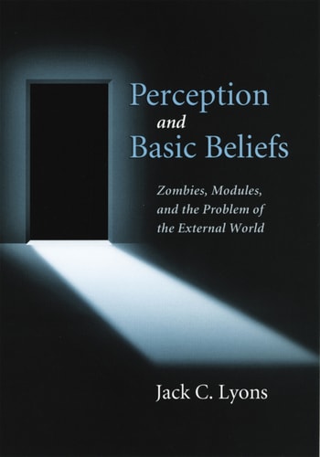 Perception and Basic Beliefs: Zombies, Modules, and the Problem of the External World