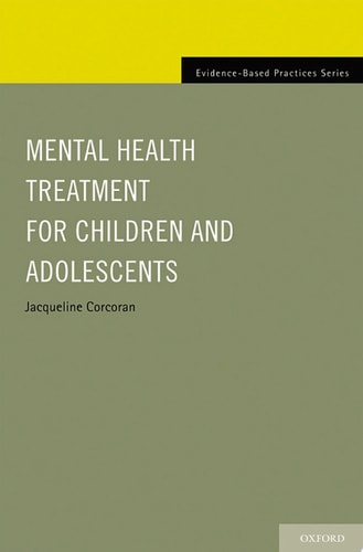 Mental Health Treatment for Children and Adolescents: Evidence-Based Practices
