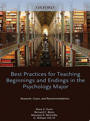 Best Practices for Teaching Beginnings and Endings in the Psychology Major: Research, Cases, and Recommendations