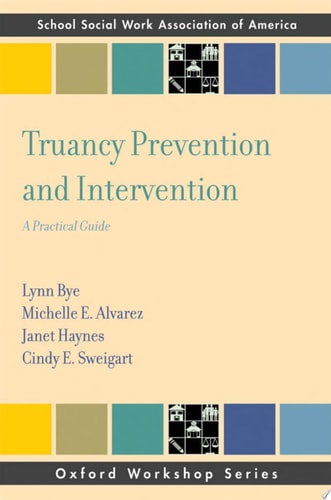 Truancy Prevention and Intervention: A Practical Guide