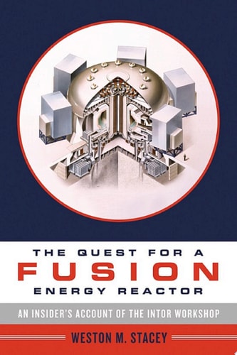 Quest for a Fusion Energy Reactor: An Insider's Account of the INTOR Workshop