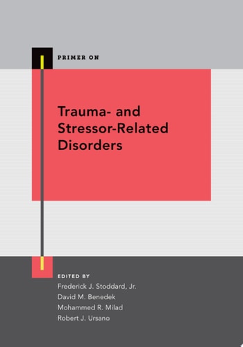 Trauma- and Stressor-Related Disorders: Primer On