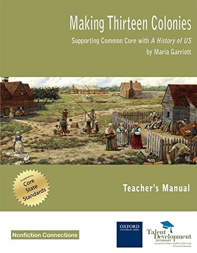 Making Thirteen Colonies Teacher's Manual: Supporting Common Core with A History of US