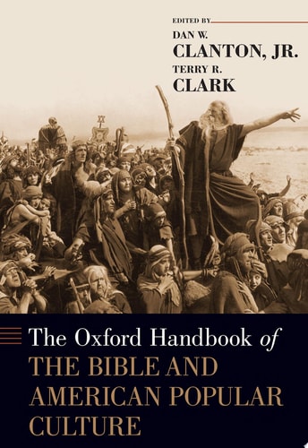 The Oxford Handbook Of The Bible And American Popular Culture