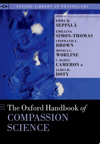 The Oxford Handbook Of Compassion Science