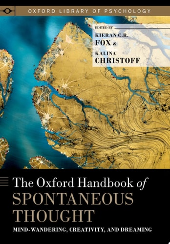 The Oxford Handbook of Spontaneous Thought