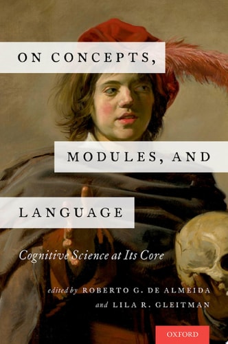 On Modules, Concepts, And Language: Cognitive Science At Its Core