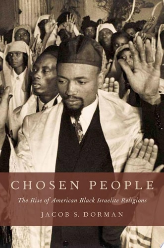 Chosen People: The Rise of American Black Israelite Religions