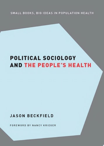 Political Sociology and the People's Health (Small Books Big Ideas in Population Health)