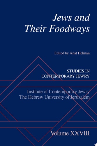 Jews and Their Foodways (Studies in Contemporary Jewry Book 28)