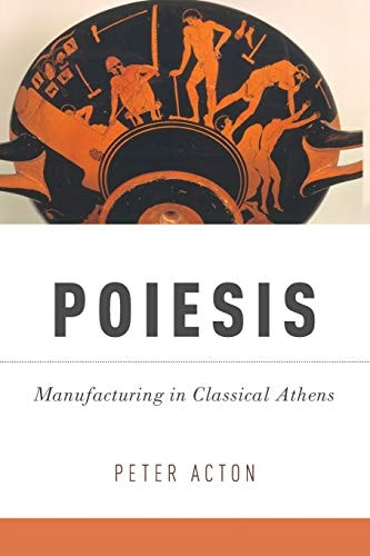 Poiesis Manufacturing in Classical Athens