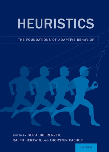 Heuristics The Foundations of Adaptive Behavior