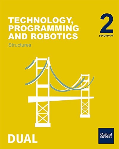 Inicia Technology, Programming and Robotics 2.º ESO: Structures and Mechanisms. Student's Book