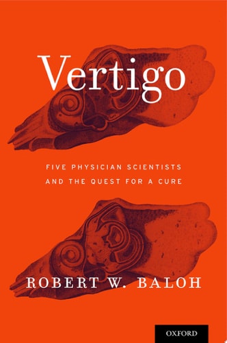 Vertigo: Five Physician Scientists and the Quest for a Cure