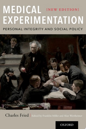 Medical Experimentation: Personal Integrity and Social Policy