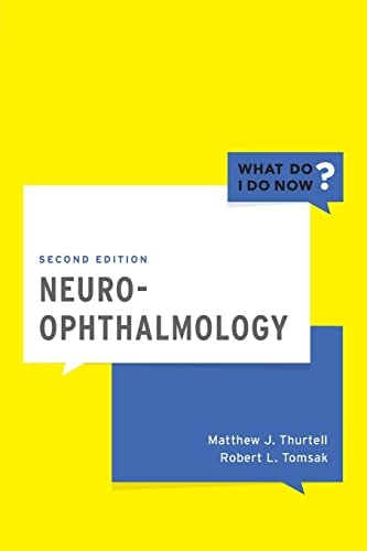 Neuro-Ophthalmology (What Do I Do Now)