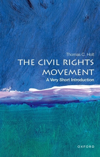 The Civil Rights Movement: A Very Short Introduction