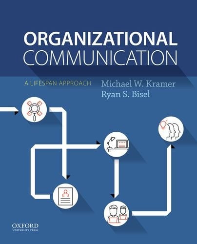 Organizational Communication: A Lifespan Approach