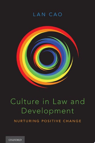 Culture in Law and Development: Nurturing Positive Change