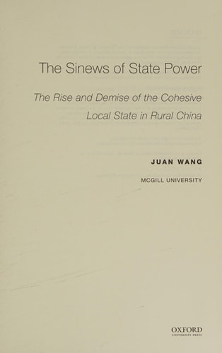 The Sinews of State Power: The Rise and Demise of the Cohesive Local State in Rural China