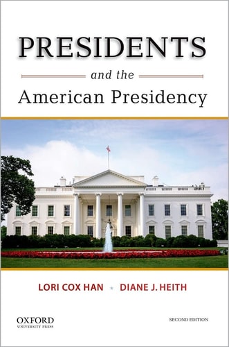Presidents and the American Presidency