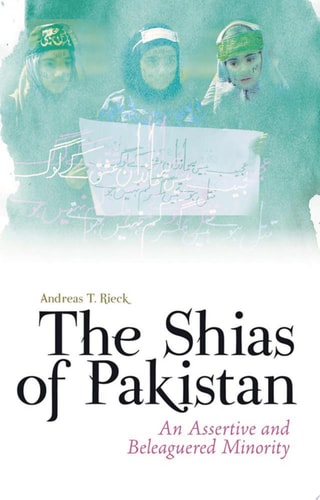 Shias of Pakistan: An Assertive and Beleaguered Minority