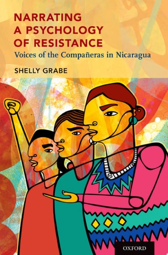Narrating a Psychology of Resistance: Voices of the Compañeras in Nicaragua