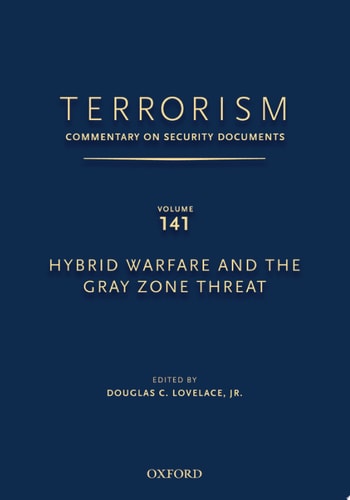 Terrorism: Commentary on Security Documents: Hybrid Warfare and the Gray Zone Threat