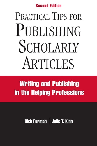 Practical Tips for Publishing Scholarly Articles: Writing and Publishing in the Helping Professions