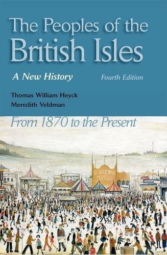 The Peoples of the British Isles: A New History. From 1870 to the Present