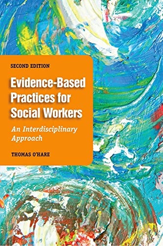 Evidence-Based Practice for Social Workers: An Interdisciplinary Approach