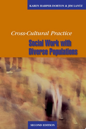 Cross-Cultural Practice: Social Work with Diverse Populations