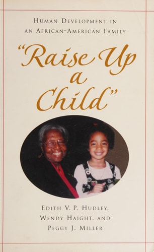 Raise Up a Child: Human Development in an African-American Family