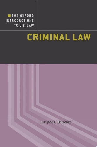 Criminal Law: Oxford Introductions to U.S. Law