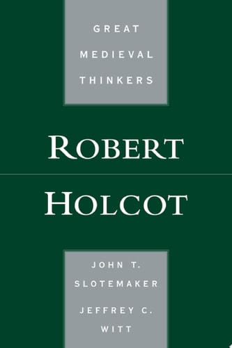 Robert Holcot (Great Medieval Thinkers)