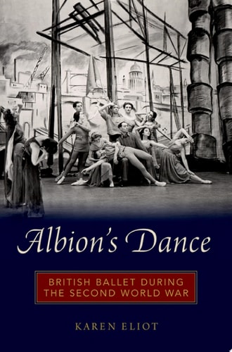 Albion's Dance: British Ballet during the Second World War