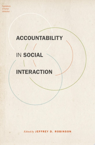 Accountability in Social Interaction: Foundations of Human Interaction