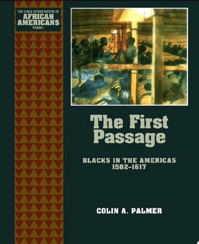 The First Passage: Blacks in the Americas 1502-1617