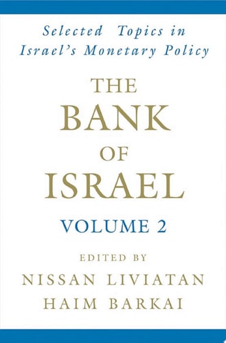 The Bank of Israel: Volume 2: Selected Topics in Israel's Monetary Policy