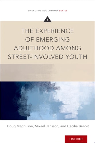 The Experience of Emerging Adulthood Among Street-involved Youth