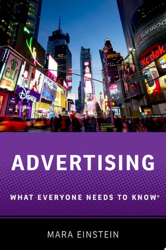 Advertising: What Everyone Needs To Know