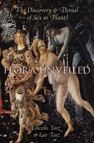 Flora Unveiled The Discovery and Denial of Sex in Plants