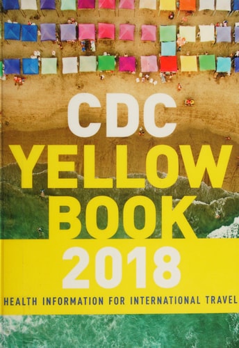 CDC Yellow Book 2018: Health Information for International Travel