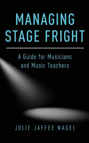 Managing Stage Fright: A Guide for Musicians and Music Teachers