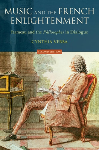 Music and the French Enlightenment: Rameau and the Philosophes in Dialogue