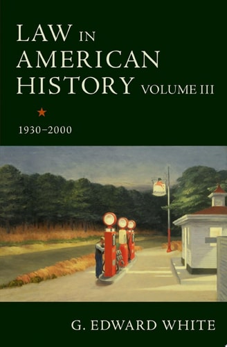Law in American History, Volume III: 1930-2000