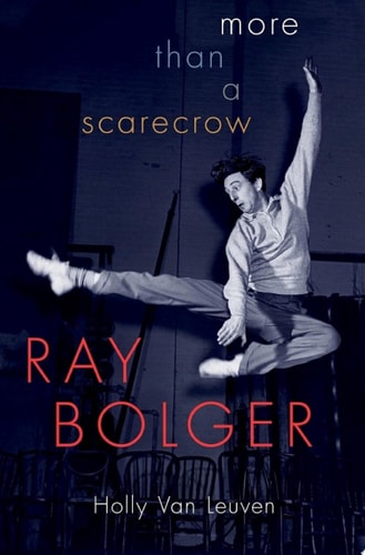 Ray Bolger: More Than a Scarecrow
